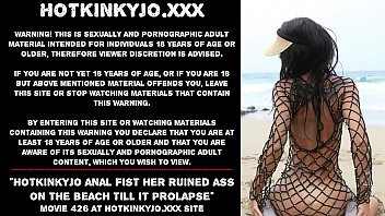 Play Hotkinkyjo anal fist her ruined ass on the beach till it prolapse
